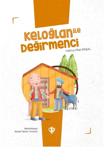 Keloğlan Ile Değirmenci - Fatma Hilal Başal