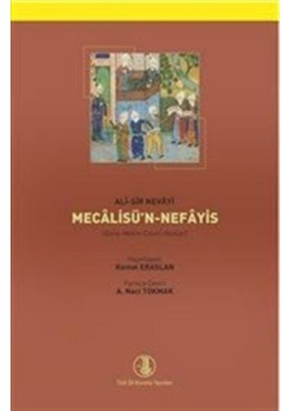 Ali-Şir Nevayi Mecalisü’n Nefayis - Kemal Eraslan