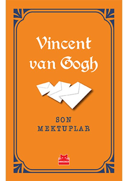 Son Mektuplar - Vincent Van Gogh