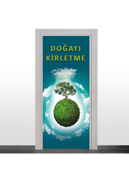 Doğayı Kirletme Kapı Giydirme