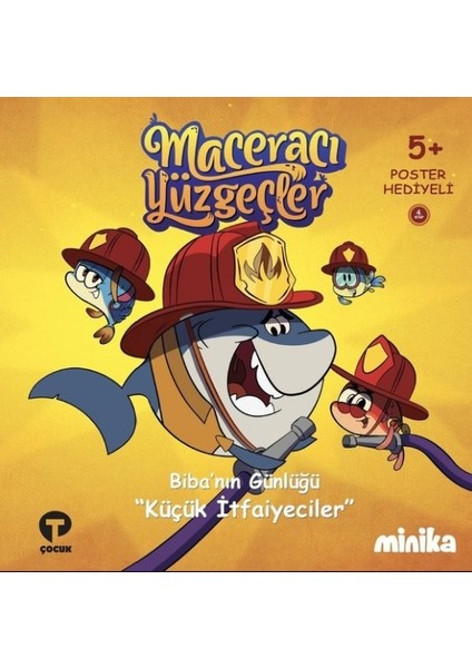 Biba'nın Günlüğü Küçük Itfaiyeciler-Maceracı Yüzgeçler - Arzu Demirel Birinci