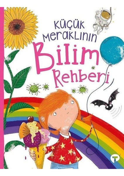 Küçük Meraklının Bilim Rehberi - Anne Rooney