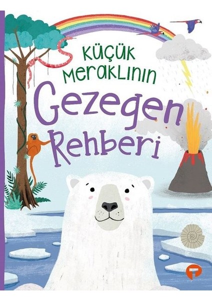 Küçük Meraklının Gezegen Rehberi - Camilla De La Bedoyere