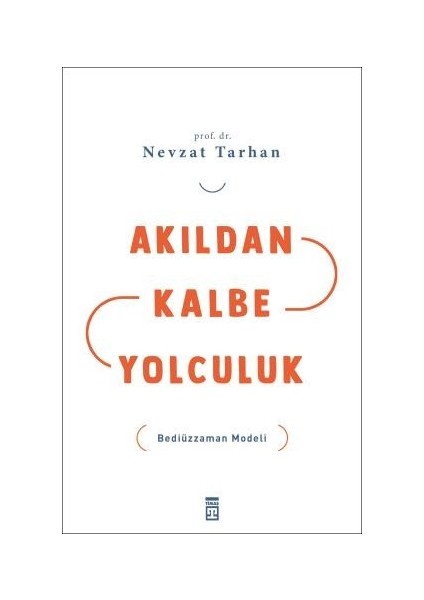 Akıldan Kalbe Yolculuk - Nevzat Tarhan
