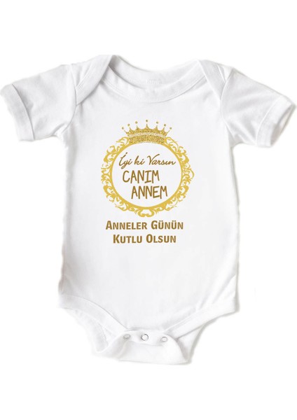 Iyi Ki Varsın Canım Annem Anneler Günün Kutlu Olsun Baskılı Bebek Body Zıbın