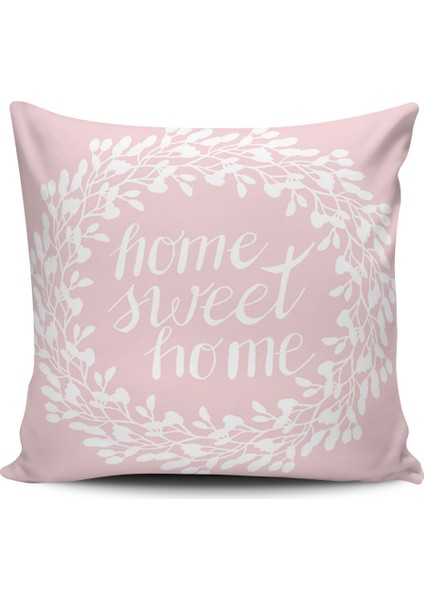 Kırlent Dünyası Home Sweet Home Dijital Baskılı Kırlent Kılıfı