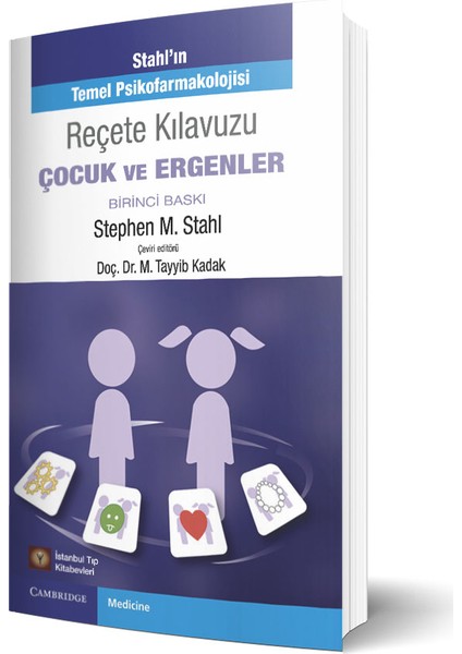 Stahl'ın Reçete Klavuzu Çocuk ve Ergenler - M. Tayyib Kadak