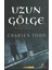 Uzun Gölge - Charles Todd 1