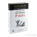 Karşılaştırmalı Dört Mezhep Fıkhı, Hanefi-Mâliki-Şafii-Hanbeli - İsmail Ahmed et-Tahran