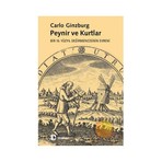 Metis Yayınları Peynir Ve Kurtlar 16. Yüzyıl Değirmencisi Carlo Ginzburg