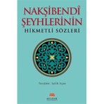 Nakşibendi Şeyhlerinin Hikmetli Sözleri-Salih Uçan