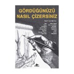 Pegasus Yayınları Gördüğünüzü Nasıl Çizersiniz? - Rudy De Reyna