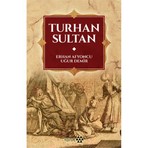 Turhan Sultan-Uğur Demir