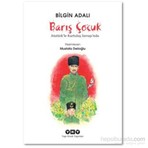 Yapı Kredi Yayınları Barış Çocuk – Atatürk’le Kurtuluş Savaşı’nda - Bilgin Adalı