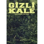 The  Hidden Fortress (Gizli Kale)