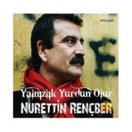Nurettin Rençber - Yalnızlık Yurdun Olur