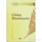 Çilekeş Müslümanlar-Durali Yılmaz