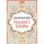 Beka Yayınları Çocuklar İçin Hayatü'S Sahabe-Selahaddin Mahmud Es-Sa'İd