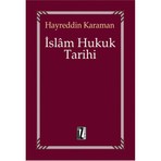 İslâm Hukuk Tarihi - Hayreddin Karaman
