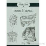 Çizim Sanatı 8 - Perspektifi Anlamak - Form, Derinlik ve Mesafe - Giovanni Civardi