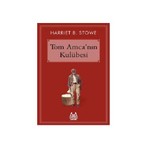 Tom Amca’Nın Kulübesi-Harriet Beecher Stowe