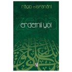 Erdemli Yol - Ragıp el-İsfehani