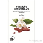 Ortadoğu Konuşmaları - Bölgesel Ve Küresel Perspektiften “Arap Baharı”