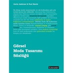 Görsel Moda Tasarımı Sözlüğü-Gavin Ambrose