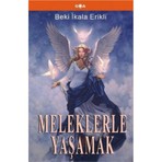 Goa Basım Yayın Meleklerle Yaşamak Kitabı - Beki İkala Erikli Normal Boy Cilt Durumu