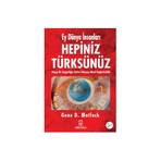 Hermes Yayınları Ey Dünya İnsanları Hepiniz Türksünüz - Gene D. Matlock Ciltsiz Normal Boy 328 Sayfa Araştırma Kitabı