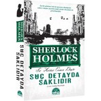 Sherlock Holmes: Suç Detayda Saklıdır - Sir Arthur Conan Doyle