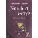 Gelenek Yayıncılık Fütuhu'l Gayb (Alemlerin Kapısı) - Abdulkadir Geylani Ciltsiz Normal Boy 216 Sayfa Eğitim Kitabı