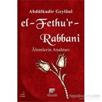 El-Fethu’r-Rabbani, Alemlerin Anahtarı - Abdulkadir Geylani