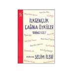 İlk Gençlik Çağına Öyküler 1. Cilt - Selim İleri