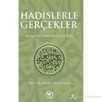 Marmara Üniversitesi İlahiyat Fakültesi Vakfı Hadislerle Gerçekler - İsmail Lütfi Çakan