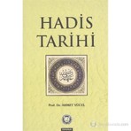 Marmara Üniversitesi İlahiyat Fakültesi Vakfı Hadis Tarihi - Ahmet Yücel