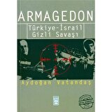Armagedon - Türkiye - İsrail Gizli Savaşı - Aydoğan Vatandaş