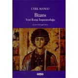 Bizans - Yeni Roma İmparatorluğu - Cyril Mango