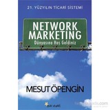 Network Marketing Dünyasına Hoş Geldiniz-Mesut Öpengin