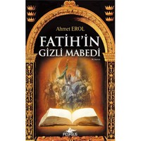 Fatih’İn Gizli Mabedi-Ahmet Erol