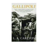 Gallipoli - L. A. Carlyon
