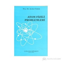 Atom Fiziği Problemleri-Şevket Özkök