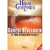 GÜNEŞİ BEKLERKEN