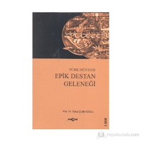 Türk Dünyası Epik Destan Geleneği