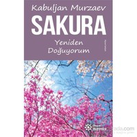 Sakura - Yeniden Doğuyorum-Kabuljan Murzaev