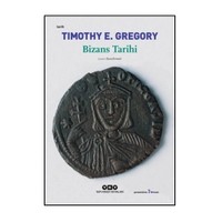 Bizans Tarihi - Timothy E. Gregory