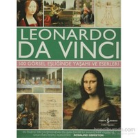Leonardo Da Vinci - 500 Görsel Eşliğinde Yaşamı ve Eserleri - Rosalind Ormiston