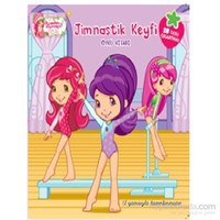 Çilek Kız Jimnastik Keyfi Öykü Kitabı-Kolektif