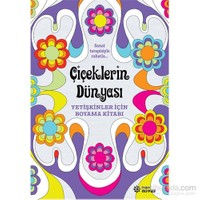 Çiçeklerin Dünyası- Yetişkinler İçin Boyama Kitabı - Cathy Delanssay
