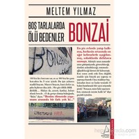 Boş Tarlalarda Ölü Bedenler: Bonzai-Meltem Yılmaz
